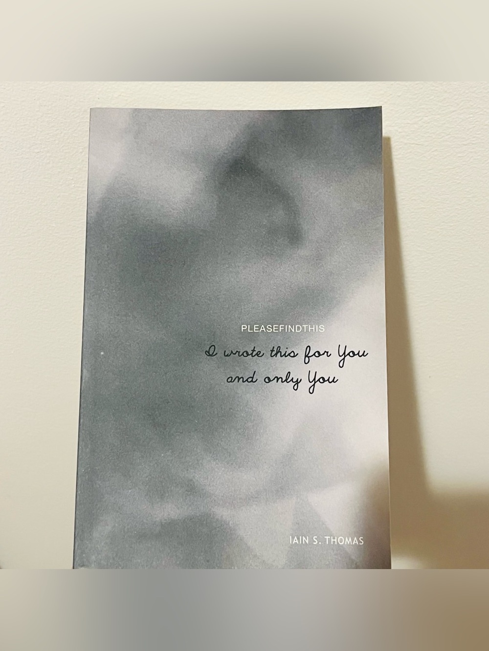 Iain S. Thomas- “I wrote this for you and only you” poetry book